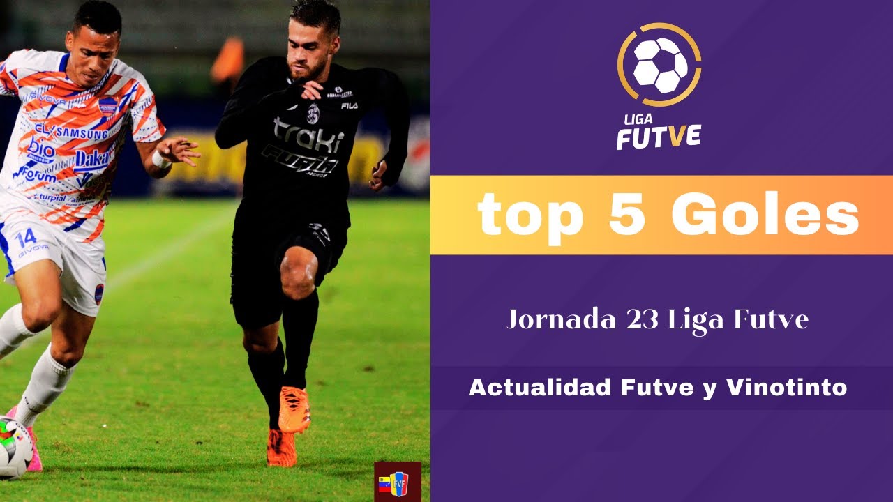 Top 5 Goles Jornada 23 Liga Futve 2023 - YouTube