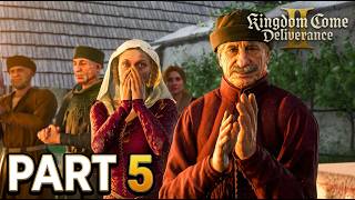 KCD2 Full Story Part 5 | Wedding Crashers - Kingdom Come Deliverance 2 Gameplay Walkthrough