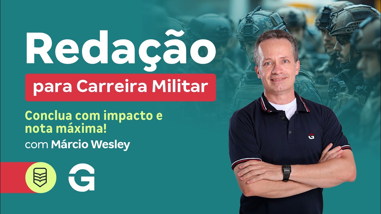 Redação para Militares: Conclua com impacto e nota máxima!