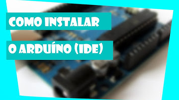 Como Baixar E Instalar O Arduíno (IDE)