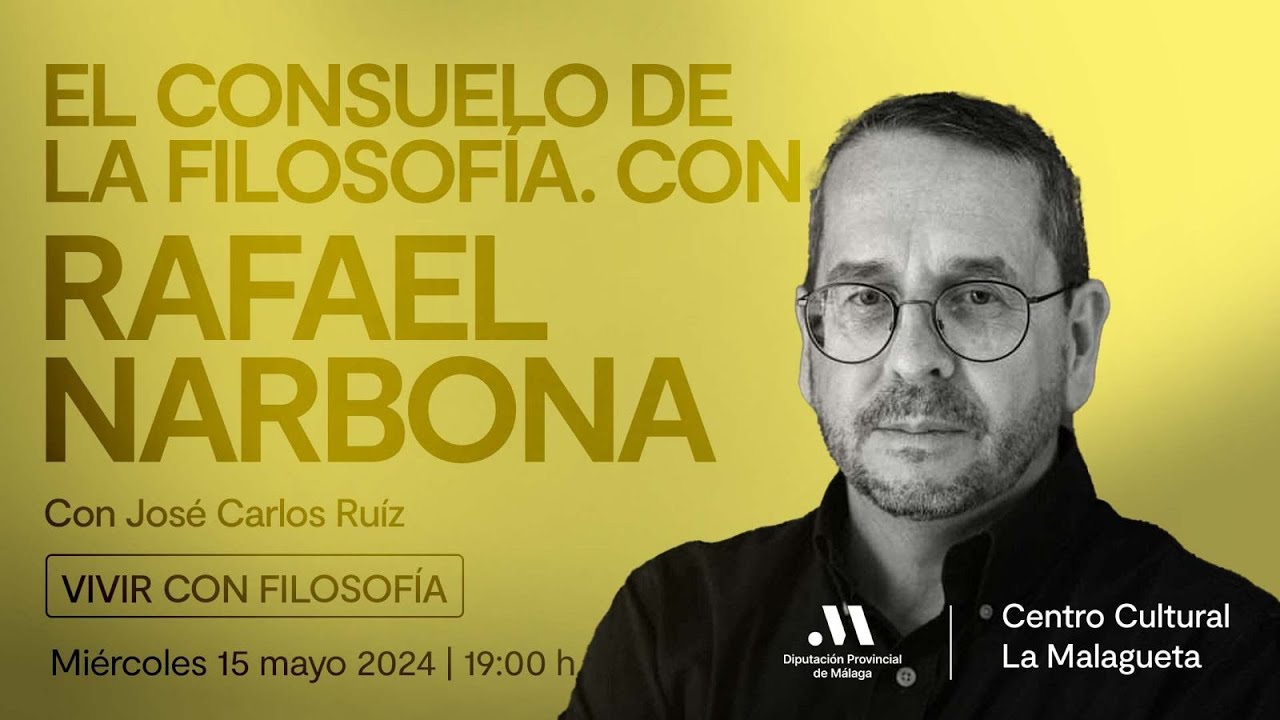 El consuelo de la filosofía. Con Rafael Narbona
