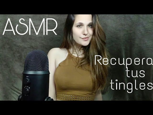 ASMR Español || Recupera tus cosquillitas ❤