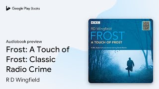 Frost: A Touch of Frost: Classic Radio Crime by R D Wingfield · Audiobook preview