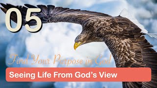 Day 5: Seeing Life from God's Perspective I Tagalog I Purpose Driven Life