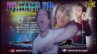 DJ RAMA NR - MERAUNG  FUNKOT RMX 2019 || By. BUKOTIK STUDIO