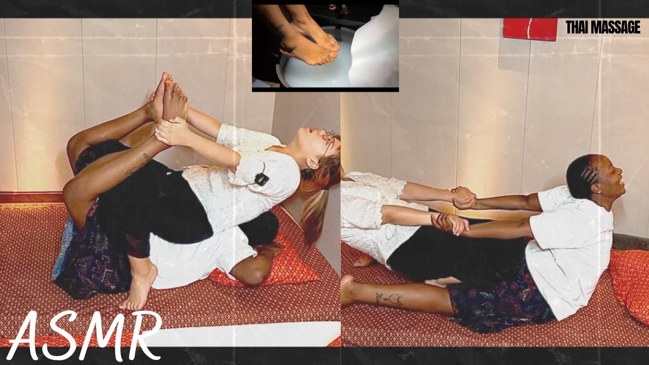 ASMR | BLACK GIRL GETTING A THAI MASSAGE IN CHINA | SHE STRETCHED MY ...