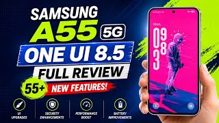 Samsung A55 5G One UI 8.5 Android 16 Update Full Review 55+ New Features & Improvements