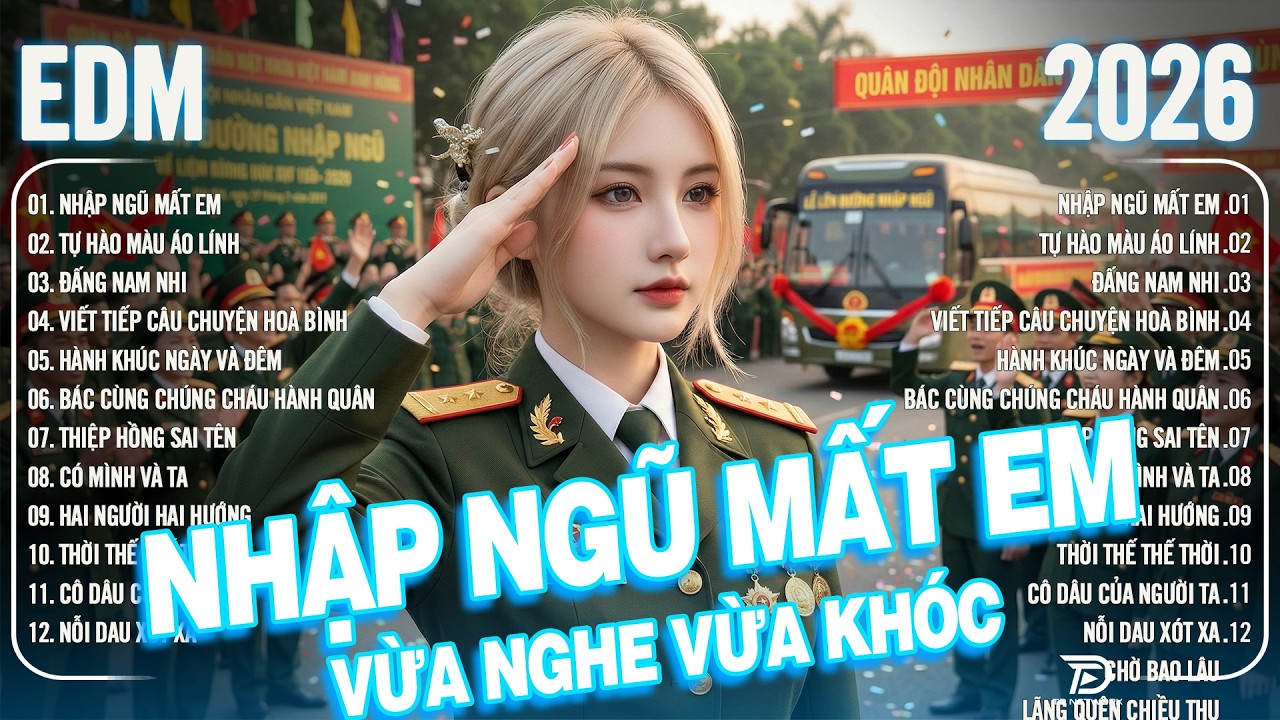 Nhập Ngũ Mất Em Remix - BXH Nhạc Trẻ Remix 2026 Càng Nghe Càng Hay - Nhạc Đi Lính Mới Nhất 2026