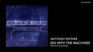Anthony Rother - Sex With The Machines (SEX WITH THE MACHINES)