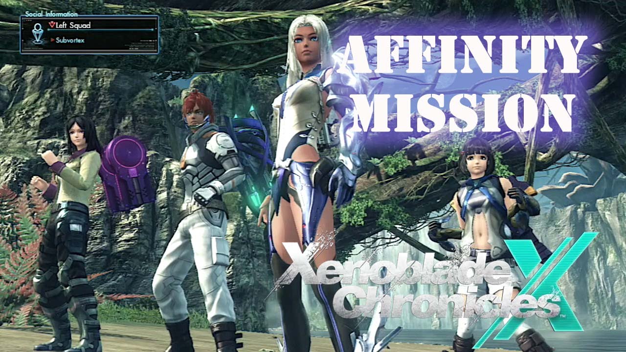 [Affinity Mission] BFFS Xenoblade Chronicles X YouTube