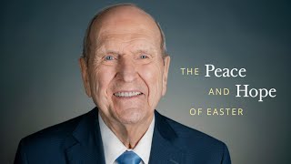 The Peace and Hope of Easter | President Russell M. Nelson Palm Sunday Invitation