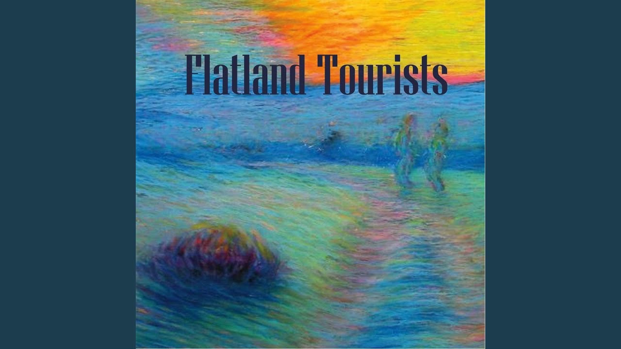 No Work – the Flatland Tourists