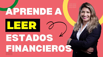 ¿Cómo hacer una interpretacion de estados financieros?