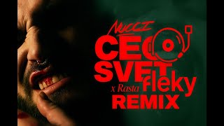 Nucci X Rasta - Ceo Svet Fleky Remix