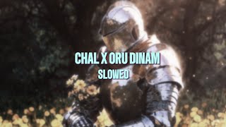 CHAL X ORU DINAM SLOWED | CHAL | ORU DINAM | SOUND SCAPE