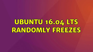 Ubuntu: Ubuntu 16.04 LTS randomly freezes