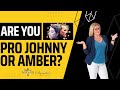 Finish Are you Pro Johnny or Amber
