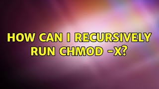 How can I recursively run chmod -x? Net Worth