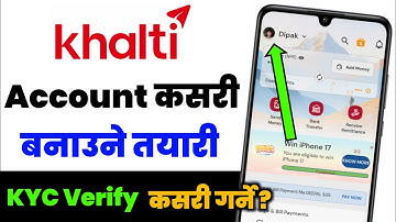 How To Create Khalti Account In Mobile | Khalti Account Kasari Banaune ra KYC Verify Garne Tarika 
