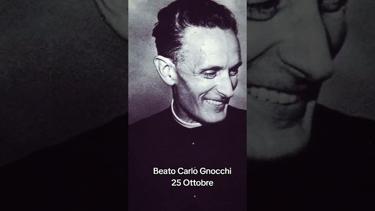 Beato Carlo Gnocchi - 25 Ottobre 