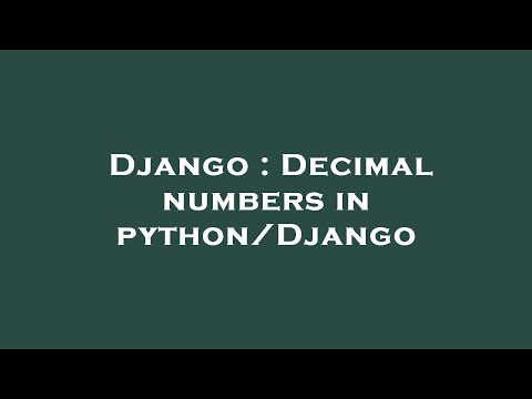 Django : Decimal numbers in python/Django