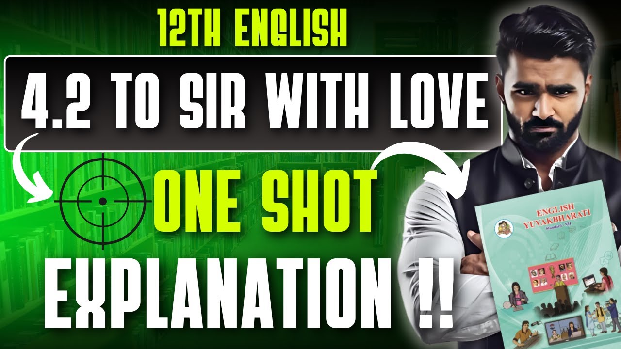 12th English | 4.2 To Sir With Love| One Shot Explanation | Pradeep Giri Sir