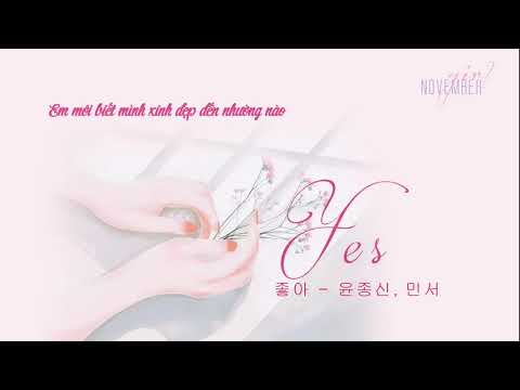 「Vietsub」윤종신, 민서 (Yoon Jong Shin, MINSEO) ♪ 좋아 (Yes)