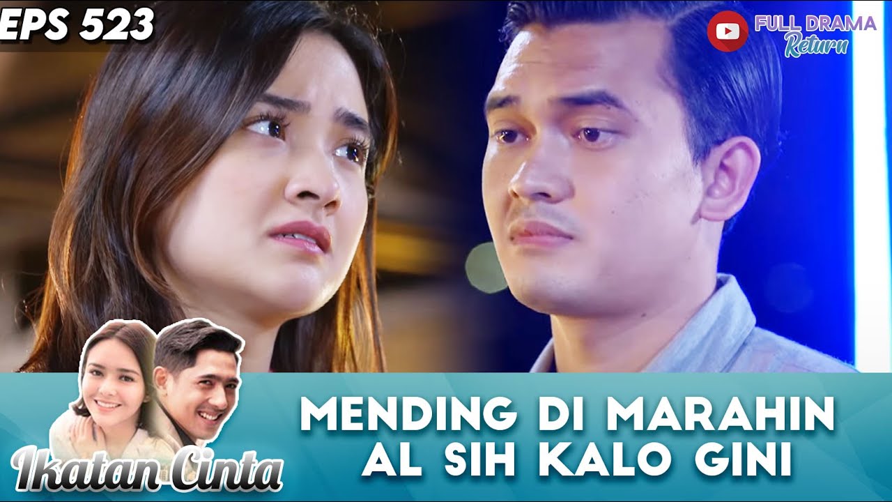 MENDING DI MARAHIN AL SIH KALO GINI - IKATAN CINTA