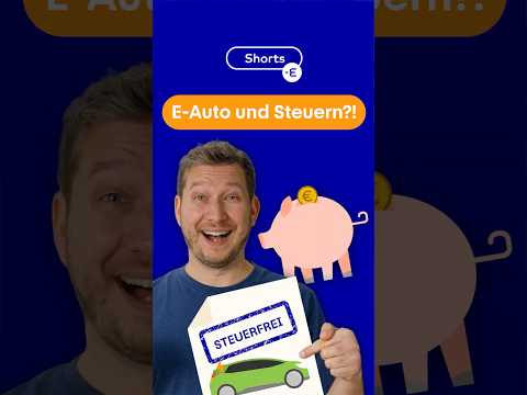 E-Auto Steuer: Das musst du jetzt wissen! 🚗💶 E-Mob News