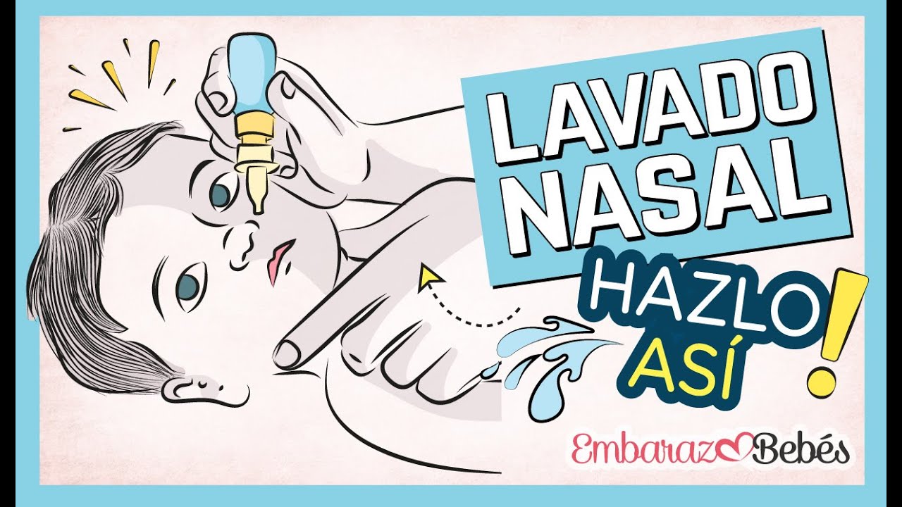 Cómo hacer un lavado nasal al bebé paso a paso 