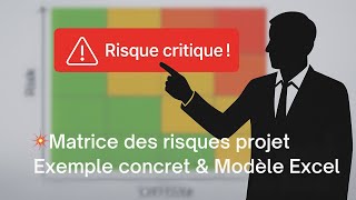 Comment gérer les risques de projet - La Matrice des RISQUES?