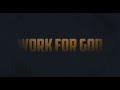 Work For God