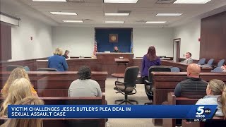 Victim challenges Jesse Butler's plea deal in sexual assault case, citing violation of Oklahoma law