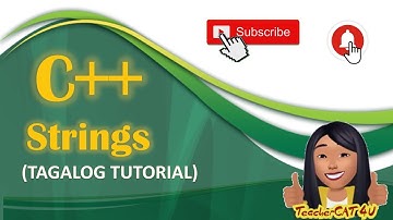 All about C++ Strings: The C-Style Character String and The String Class in C++(TAGALOG)
