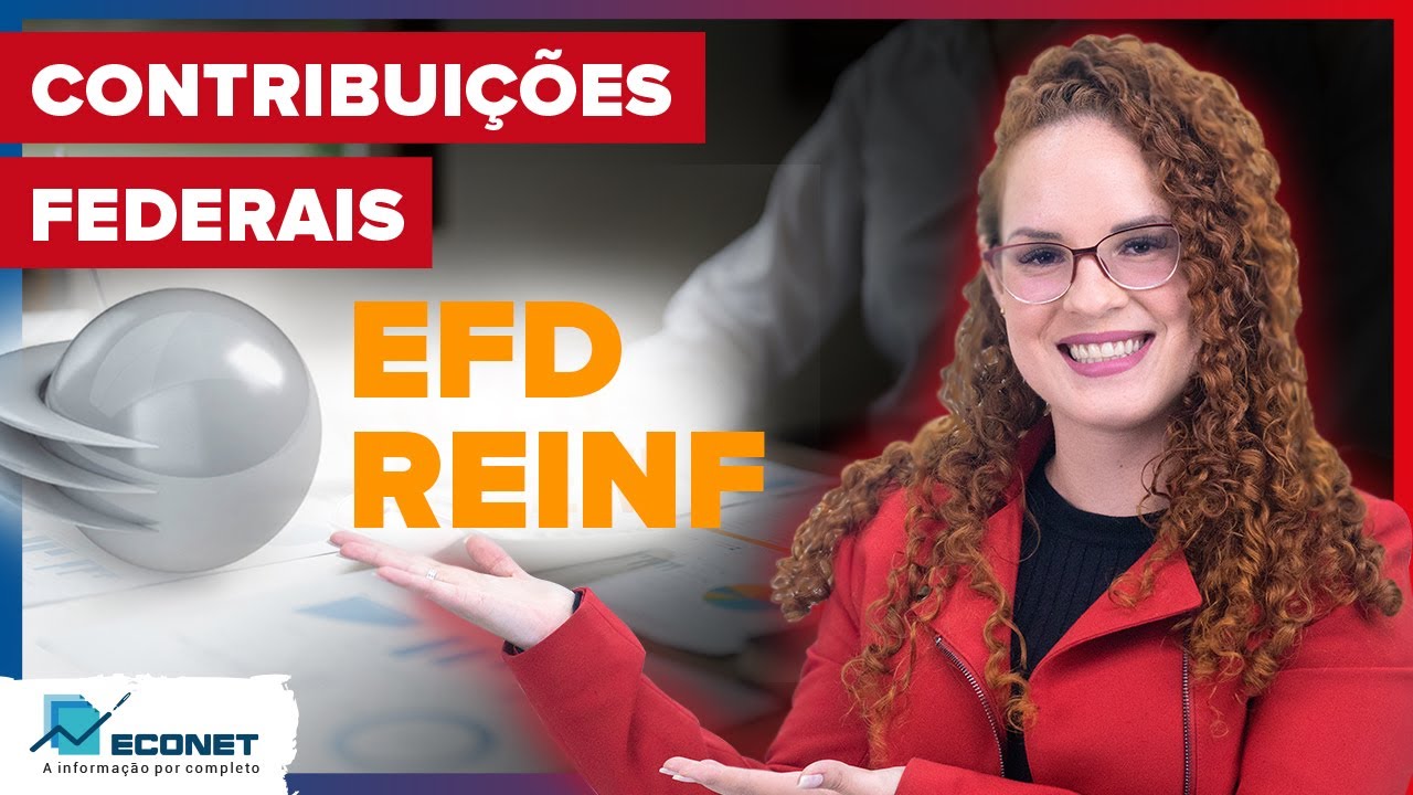 EFD-Reinf: VAI COMEÇAR A OBRIGATORIEDADE - INFORMAÇÃO DAS RETENÇÕES DOS TRIBUTOS FEDERAIS