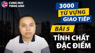 [3000 từ vựng giao tiếp] - Bài 5: Tính chất - đặc điểm (có kèm ví dụ) - Dành cho người  ở Hải Ngoại screenshot 5