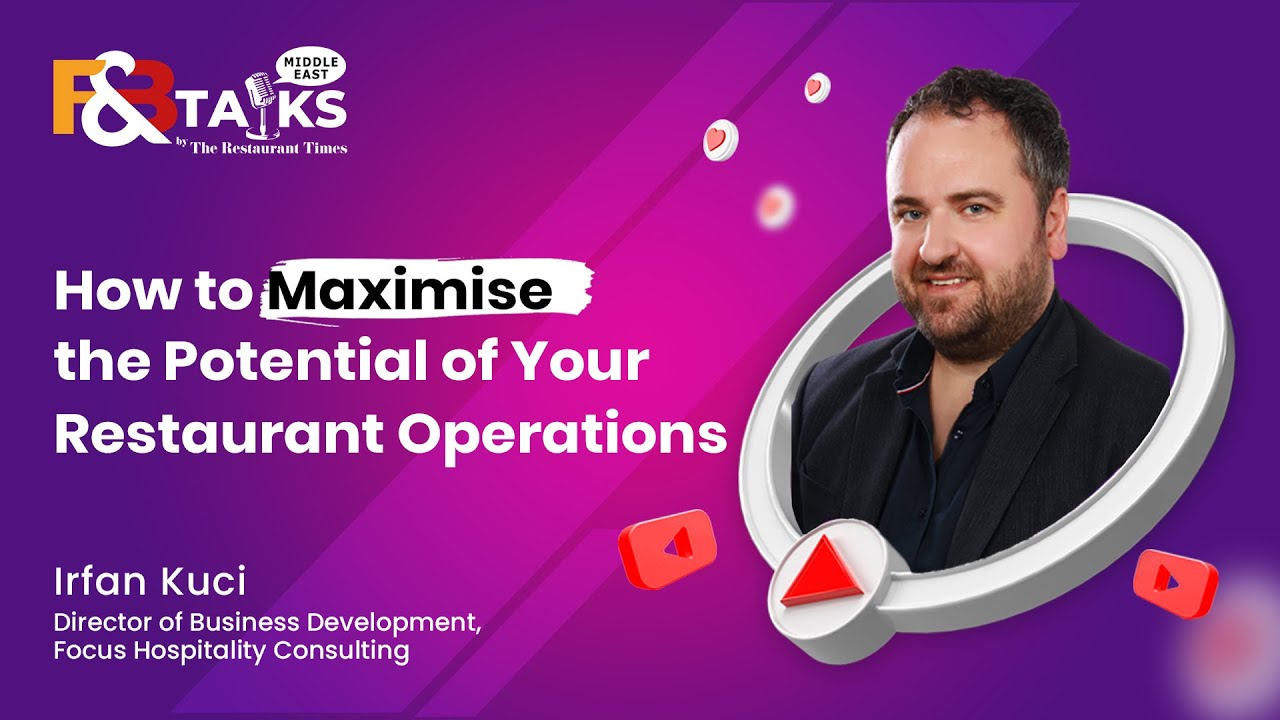 How to maximise the potential of your restaurant operations | F&B Talks