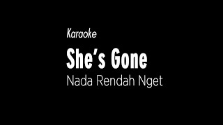 She's Gone Karaoke Nada Rendah Banget