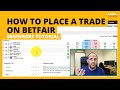 How to Place a Basic Trade on Betfair Exchange (Beginners Tutorial)