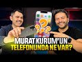 Murat kurumun telefonunda ne var