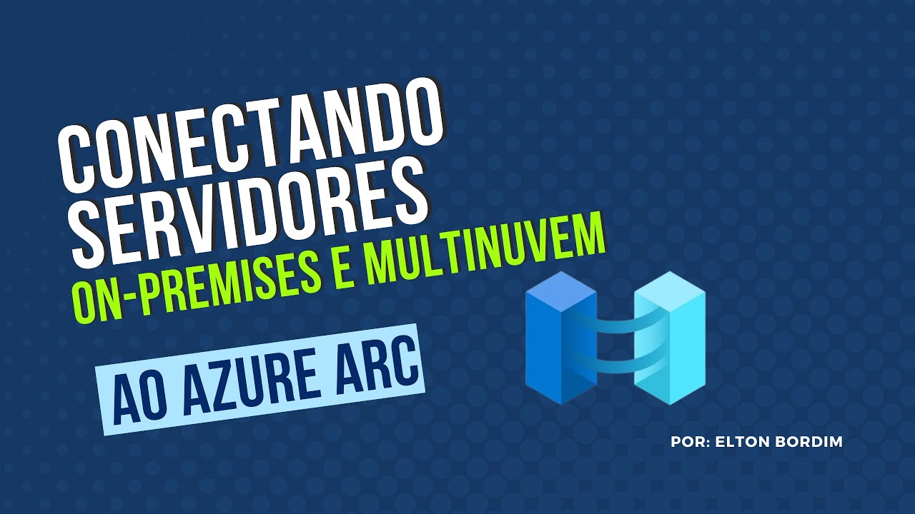 Conectando servidores on-premises e multinuvem ao Azure Arc