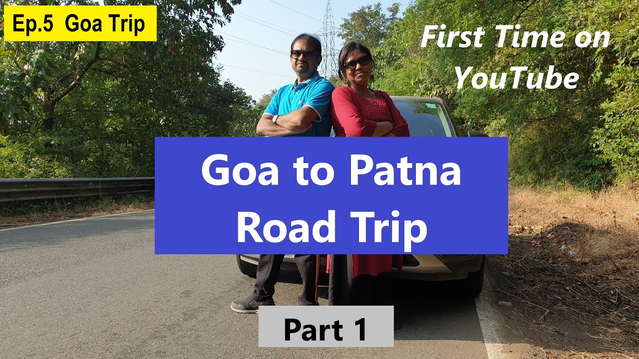 Ep.5 Goa Road Trip | Goa to Patna by Car Part 1 | Pune Aurangabad Karanja | Roving Family