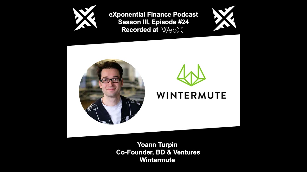 Yoann Turpin, Wintermute - The path to 25% market share as a digital asset  liquidity provider (S3...