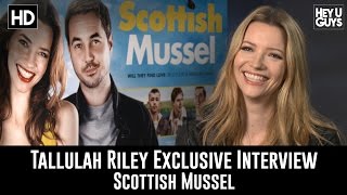 Writer / Director Talulah Riley on her Debut film Scottish Mussel
