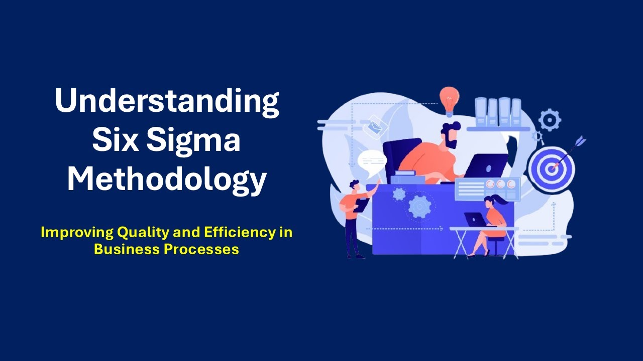 Understanding Six Sigma Methodology | Improve Quality & Reduce Errors # ...