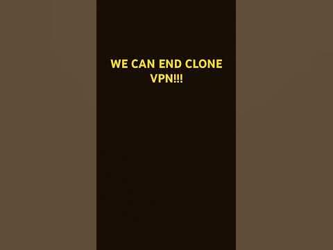 WE CAN END CLONE VPN!! - YouTube