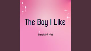 The Boy I Like