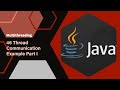 46 Thread Communication Example Part I