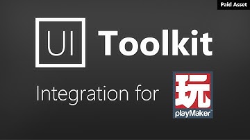 Unity: How to use UI Toolkit with Play Maker (PAID ASSET)