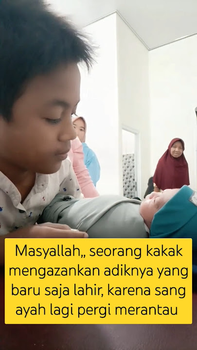 momen haru ketika seorang kakak adzan kan adiknya yang baru lahir ‼️‼️ #haru #adzan #kakak #adik